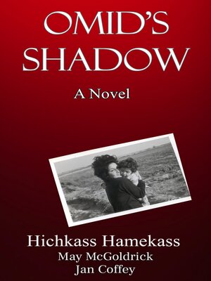 cover image of Omid's Shadow: (Novel set in Iran): Iran's Women Revolution, Woman, Life, Freedom